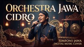 Cidro – Orkestra Jawa Cover | Simfoni Jawa