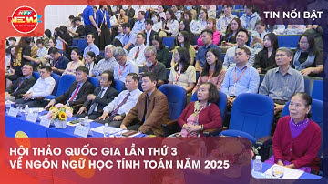 HỘI THẢO QUỐC GIA LẦN THỨ 3 VỀ NGÔN NGỮ HỌC TÍNH TOÁN NĂM 2025