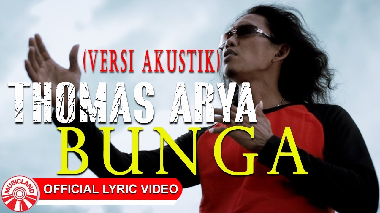 Thomas Arya   Bunga Versi Akustik Official Lyric Video HD