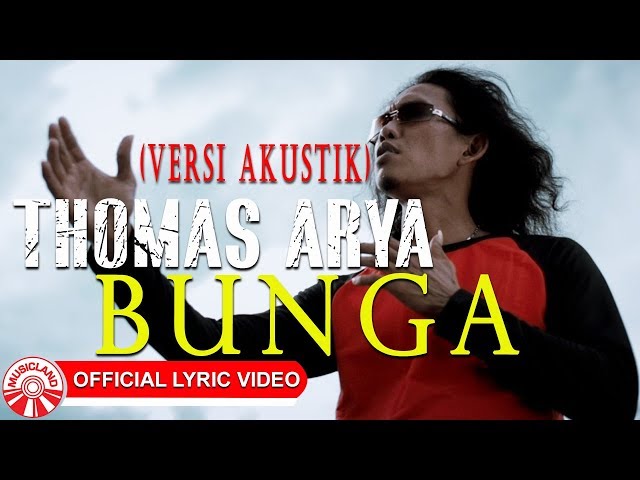 Thomas Arya - Bunga (Versi Akustik) [Official Lyric Video HD] class=