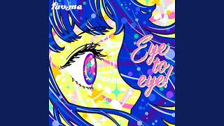 Eye to eye！ (Instrumental)