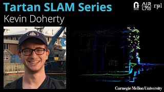 Robust Semantic SLAM: Representation and Inference | Kevin Doherty | Tartan SLAM Series