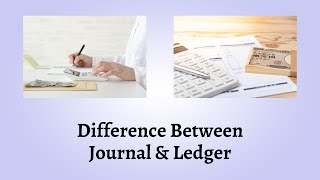Difference Between Journal and Ledger | The Real Scoop on Journals vs. Ledgers - Unpack It Here