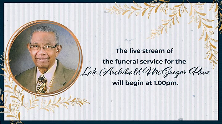 Celebrating the Life of the Late Archibald McGrego...