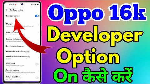 How To On Developer Option in Oppo a16k | Oppo a16k Developer Option On Kaise Kare