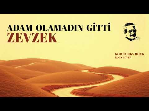 KOD TURK'S ROCK  | ADAM OLAMADIN GİTTİN ZEVZEK