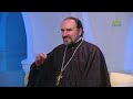 Беседы с батюшкой. «Что значит "Всегда радуйтесь"». Протоиерей Максим Плетнев. 25 августа 2022