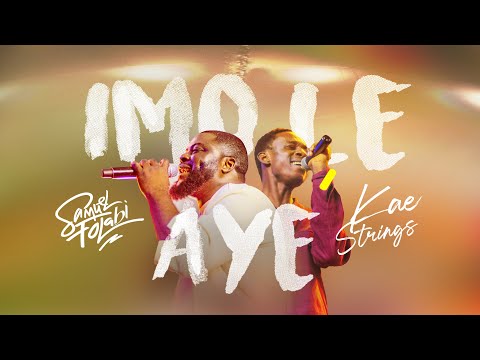 Samuel Folabi Ìmólè Ayé Live Official Video Feat KaestringsMusic 