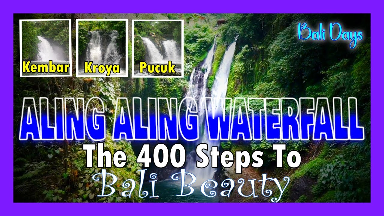 Lovina Bali's ALING ALING WATERFALL 4 falls in ONE!