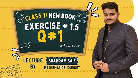 11th Class Math New Book 2025 l Ex # 1.5 Q1 Complete l Unit 1