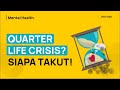 Cara Mudah Hadapi Quarter Life Crisis (Mendewasakan Diri Secara Mental)