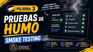 Píldora 3 Pruebas de Humo Smoke Testing