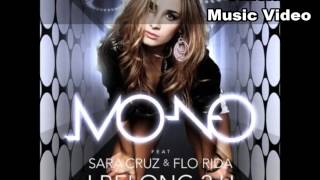 Mo-No feat. Sara Cruz & Flo Rida - I Belong 2 U (Jerome Mix) (Official Music Video) HD