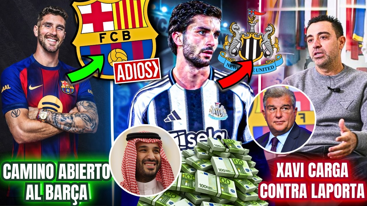 🚨¿FERRAN TORRES RUMBO AL NEWCASTLE? CENTRAL LIBRE PARA FIRMAR CON EL FC BARCELONA | XAVI CARGA