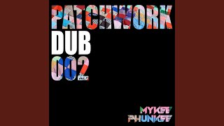Patchwork Dub 002