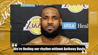 LeBron James sees Lakers getting into rhythm without Anthony Davis in lineup | NBA on ESPN