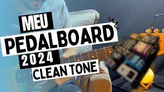 Meu Pedalboard 2024 Parte 1 / Clean Tone / Quais pedais entrarão no Board? Testando Timbres