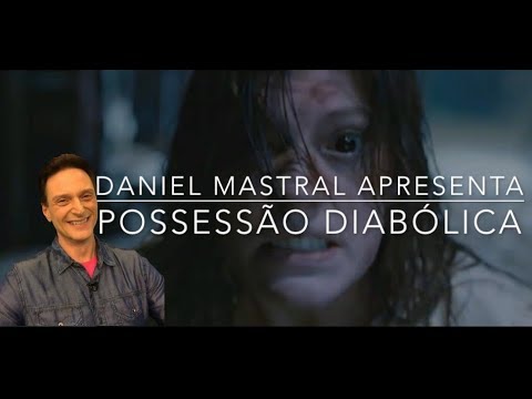 Daniel Mastral – “Possessão Diabólica”