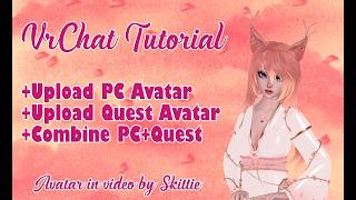 VrChat Tutorial: Upload PC + Quest Avatars