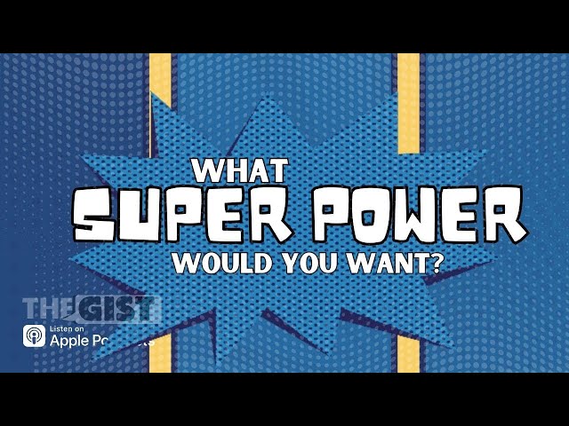 What is your superpower...