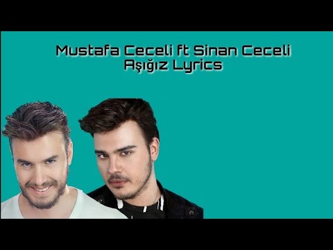 Mustafa Ceceli ft Sinan Ceceli - Aşığız (Lyrics)
