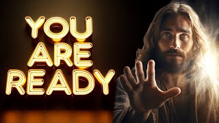 God Says HE IS READY AND YOU ARE READY | Gods Message Now For Me Today