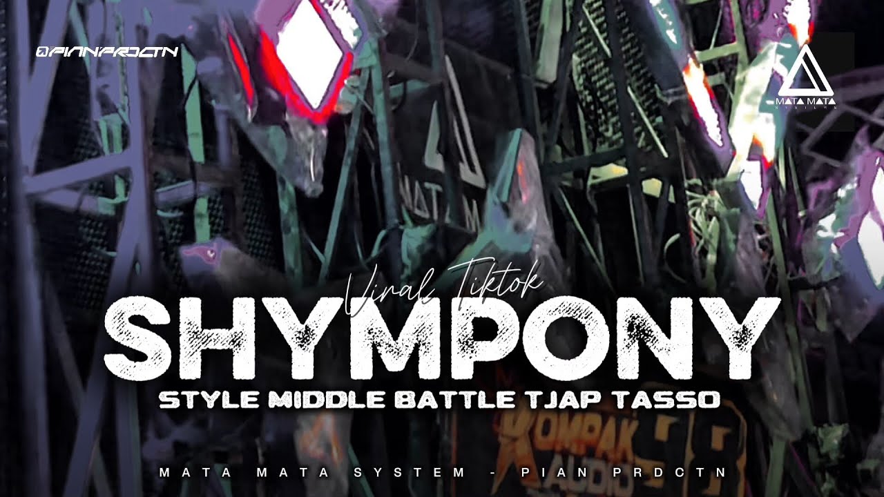 JINGGLE MATA MATA SYSTEM | SHYMPONY MIDDLE BATTLE TJAP TASSO | PIAN PRDCTN