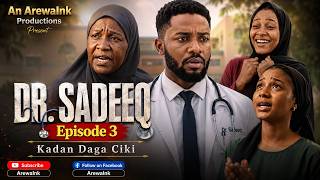 Dr  Sadeeq Episode 3 Kadan Daga Ciki  || Kaddarar Indo