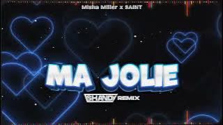 Misha Miller x SAINT  -  Ma jolie (SHANDY REMIX)