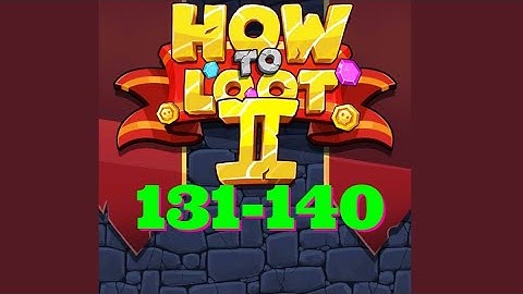 How to Loot 2 Hero Rescue & Pin Pull level 131 132 133 134 135 136 137 138 139 140 gameplay answers