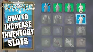 Hogwarts Legacy - How to Increase Inventory Gear Slots