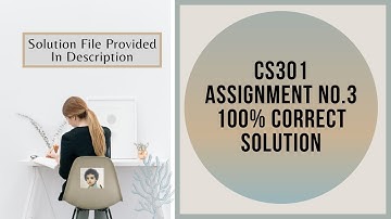 CS301 Assignment No. 3 Fall 2021, cs301 assignment 3 solution 2021 || Solution by Chanda Aleen