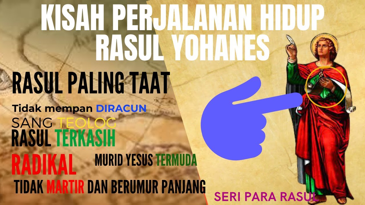 KISAH PERJALANAN HIDUP RASUL YOHANES [PART 1]