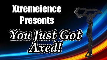 You Just Got Axed! Clip 1: My First Axe Kill Over The Map