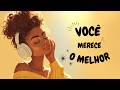 Você Merece Tudo de Melhor 💖 Amor &amp; Sucesso | Afrobeat Afirmações
