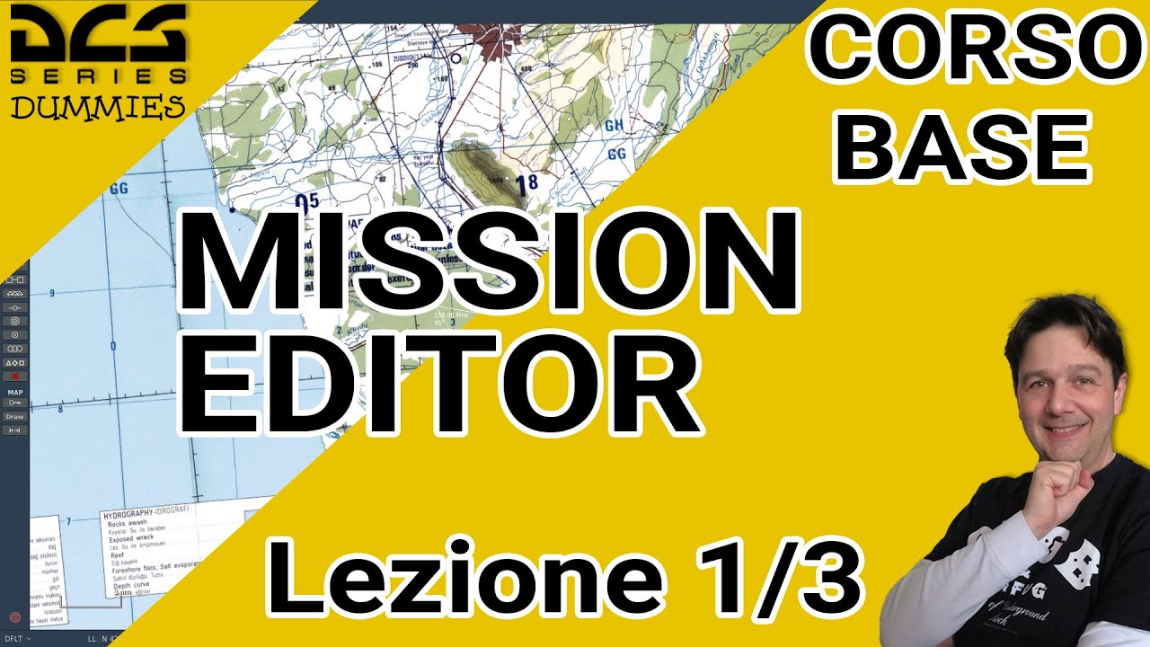 #DCS MISSION EDITOR CORSO BASE - Lez # 1/3 - TUTORIAL ITALIANO - YouTube