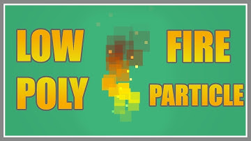 How To Make  A Low Poly Fire Particle System - Quick Unity Tutorial/ Guide