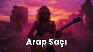Arap Saçı - Psikedelik Anadolu Rock (Erkin Koray Tarzı)