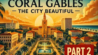 Coral Gables The City Beautiful