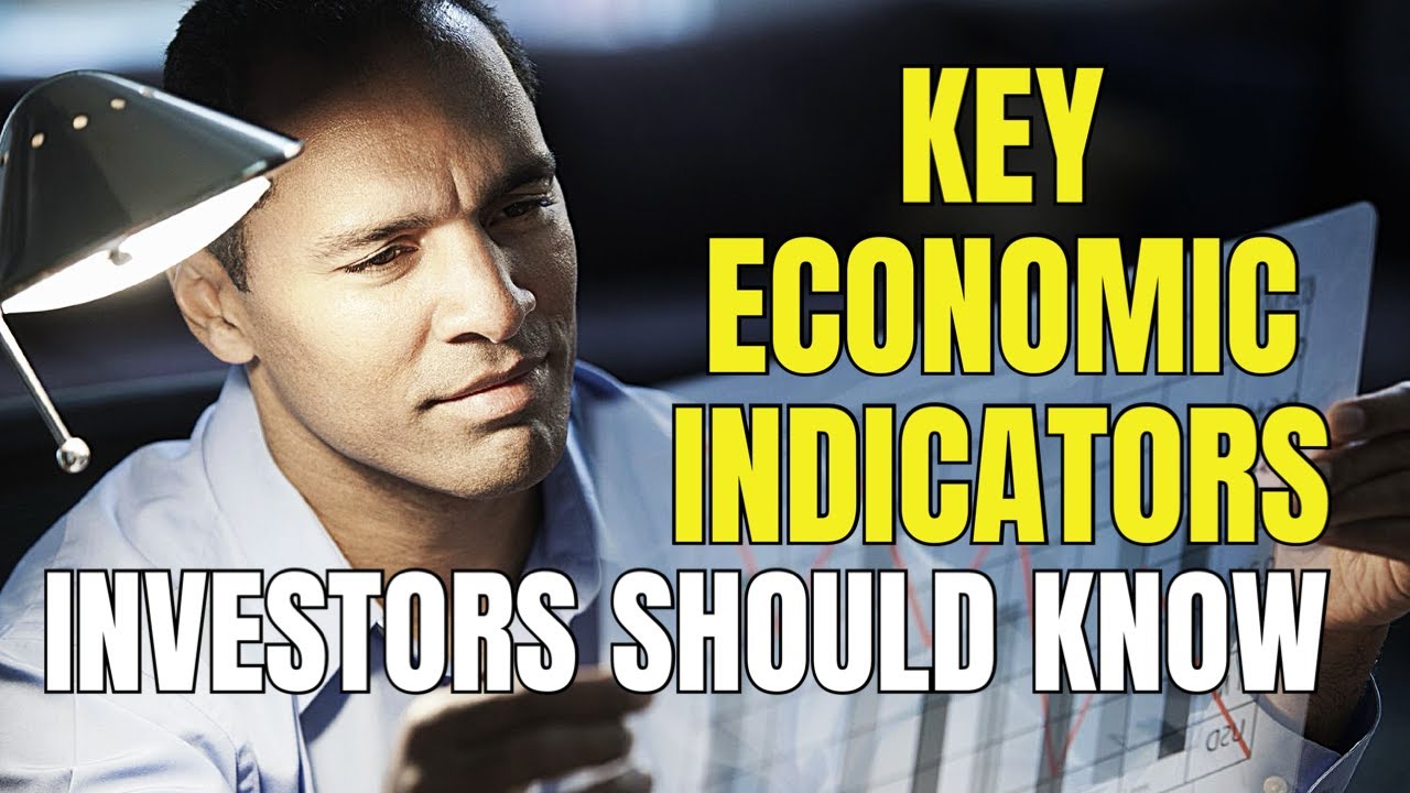 Key Economic Indicators Every Investor Should Know - YouTube