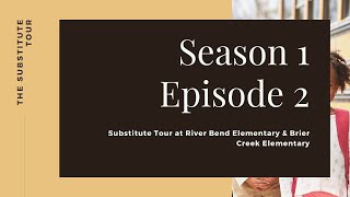 The Substitute Tour | S1E2 | River Bend Elementary & Brier Creek Elementary