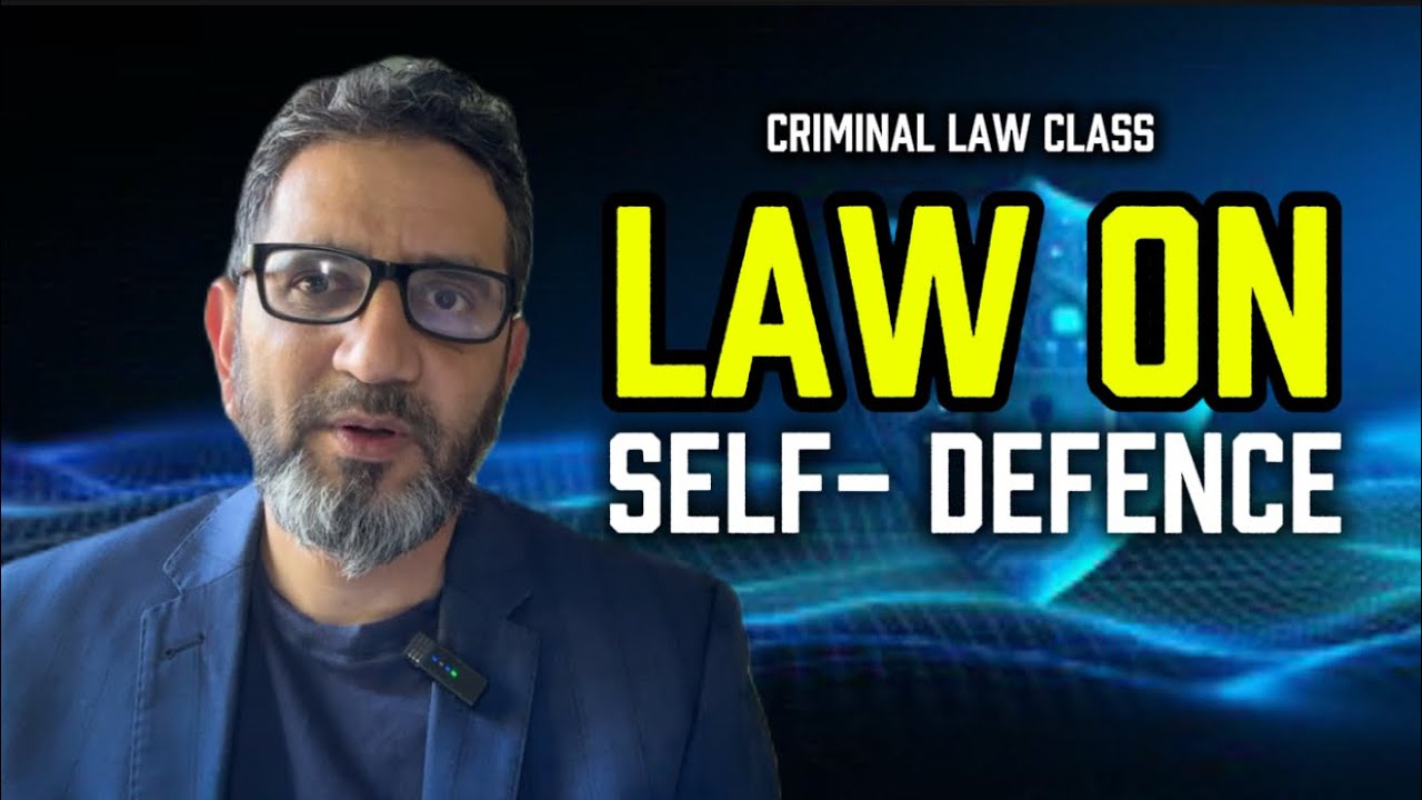 Defences - Law on Self-Defence