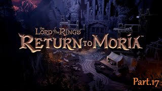 Lord of the Rings: Return to Moria - part 17: The Belgost Forge