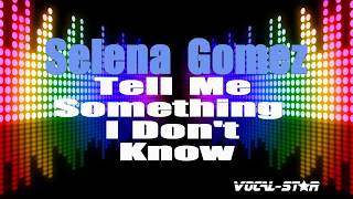 Selena gomez - tell me something i don't know (karaoke version) with
lyrics hd vocal-star karaoke