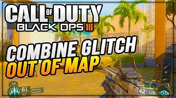 Black Ops 3 Glitches  - »Combine Out Of Map Glitch After Patch 1.20«