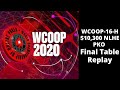Wcoop 2020  10300 nlhe pko event 16h final table replay