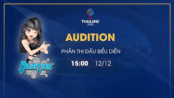 TƯỜNG THUẬT TRỰC TIẾP BỘ MÔN ESPORT - AUDITION | SEA GAMES 33