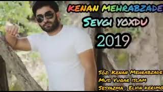 kənan Mehrabzadə - Sevgi Yoxdu 2019