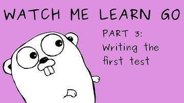 Watch me learn Go, part 3: Writing the first test