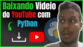 Como Baixar videio do YouTube em Python